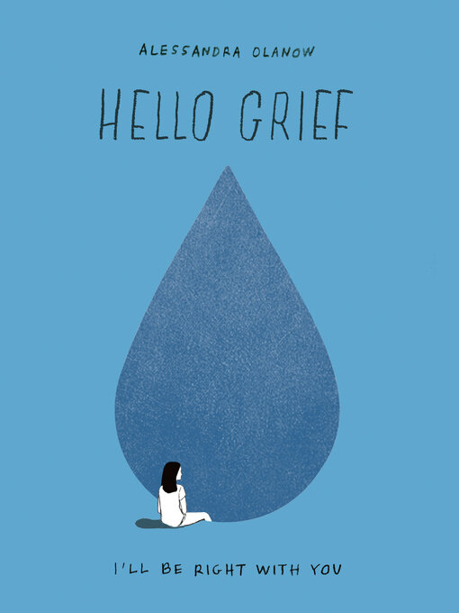 Title details for Hello Grief by Alessandra Olanow - Available